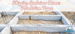 Shipping Container Home Foundation Types Blog Cover